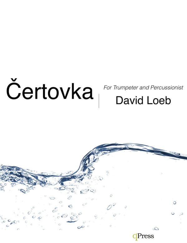 Loeb, David Certovka for Trumpet and Percussion