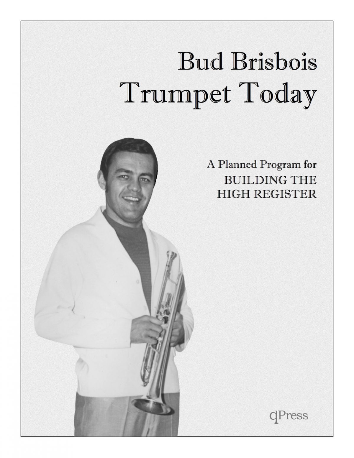 Trumpet Today, A Planned Program for Building the High Register