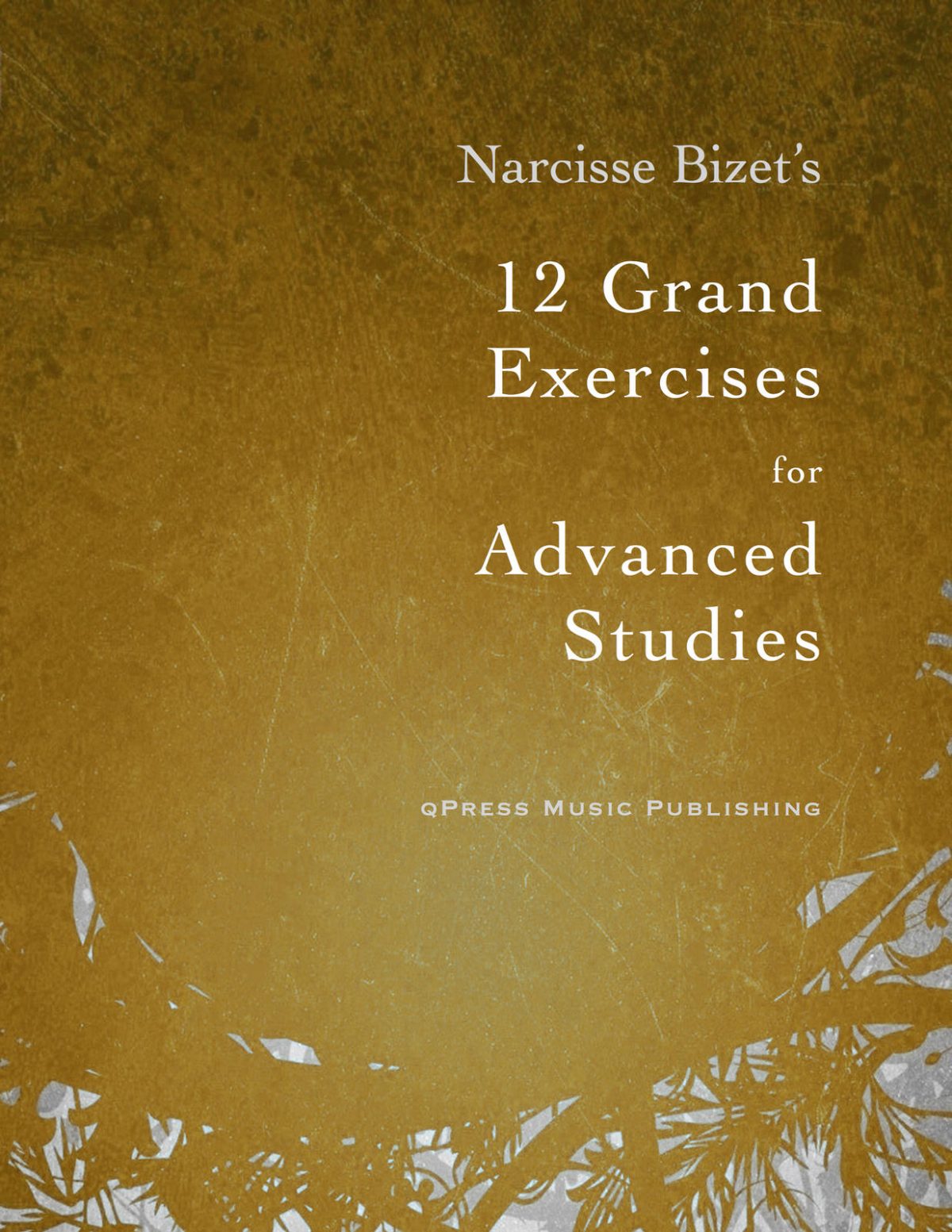 Bizet, 12 Grand Exercises for Advanced Studies