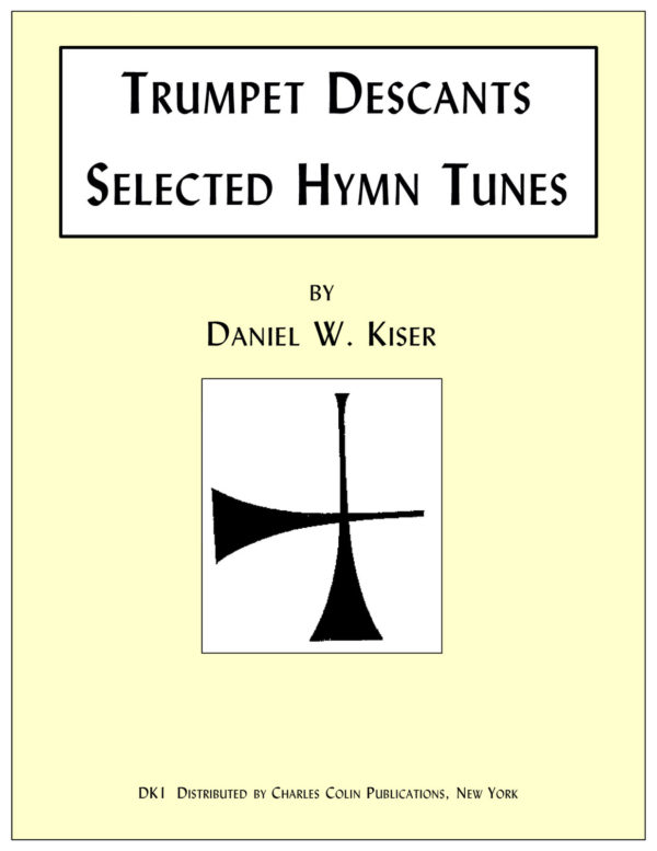 Kiser, Trumpet Descants for Selected Hymns