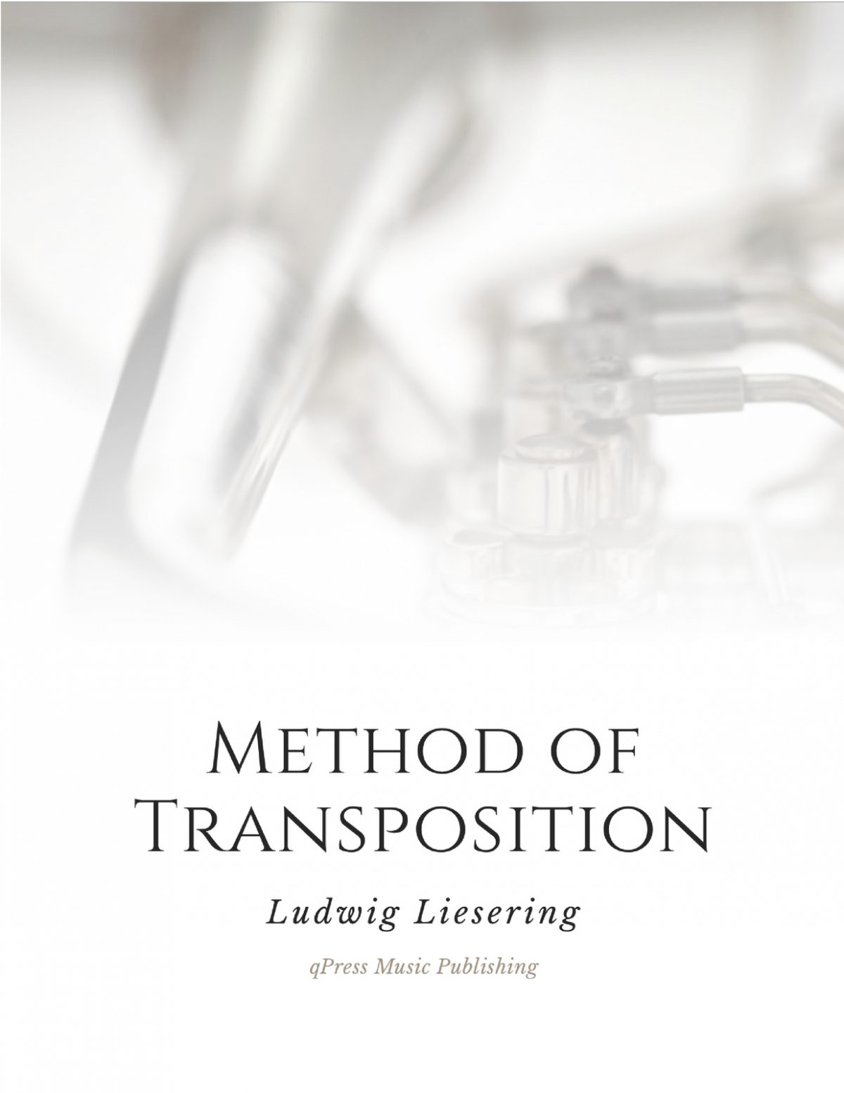 Liesering, Ludwig, Method of Transposition for Bb and A Trumpets