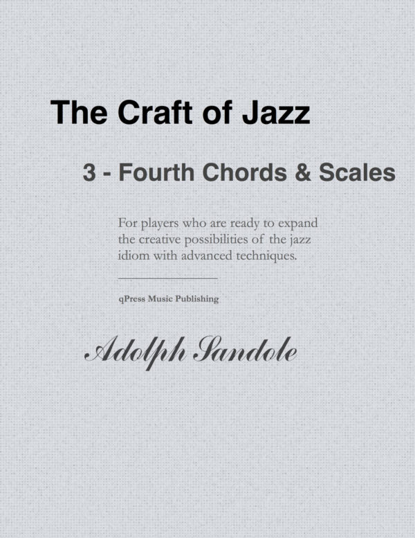Craft of Jazz III "Fourth Chords & Scales"