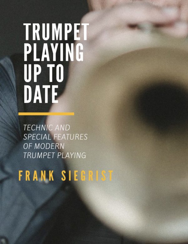 Siegrist, Frank, Trumpet Playing Up To Date-p01
