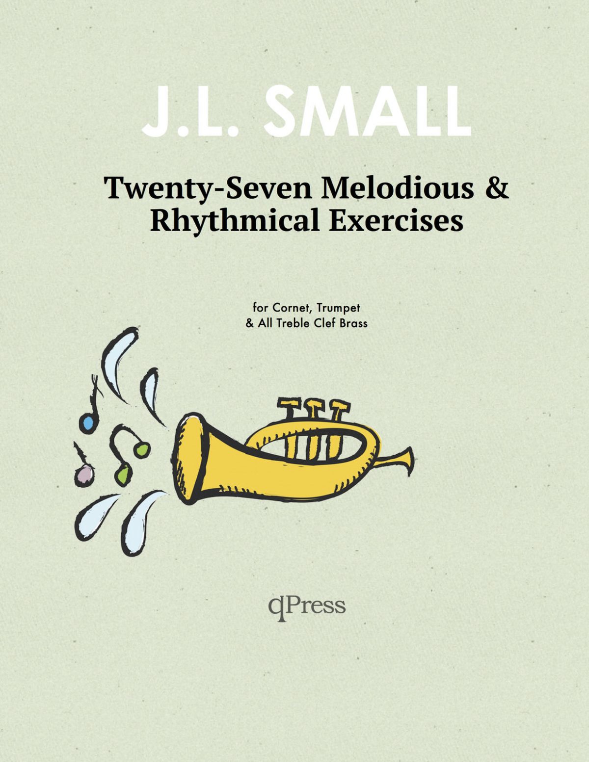 Small, Twenty-Seven Melodious and Rhythmical Exercises