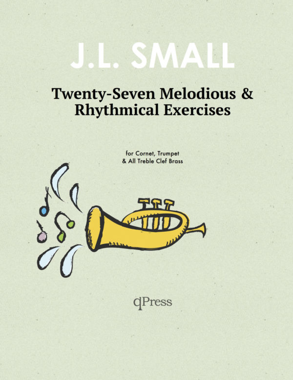 Small, Twenty-Seven Melodious and Rhythmical Exercises