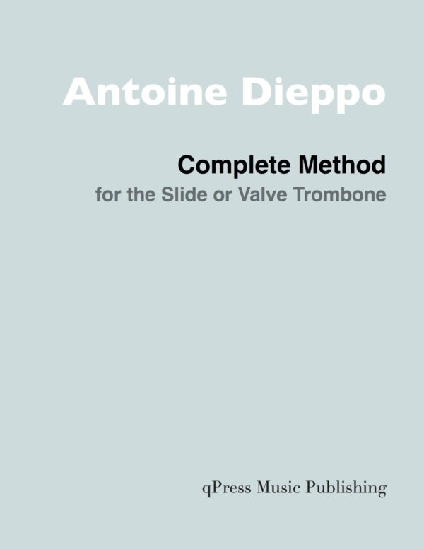 Dieppo, Complete Method for the Slide or Valve Trombone 1