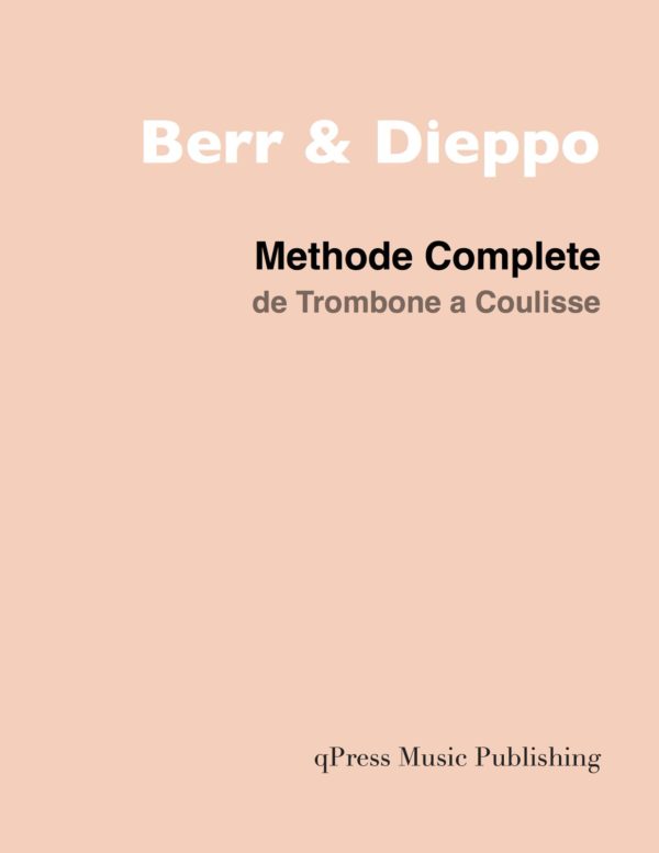 Berr & Dieppo, Methode Complete de Trombone a Coulisse 1