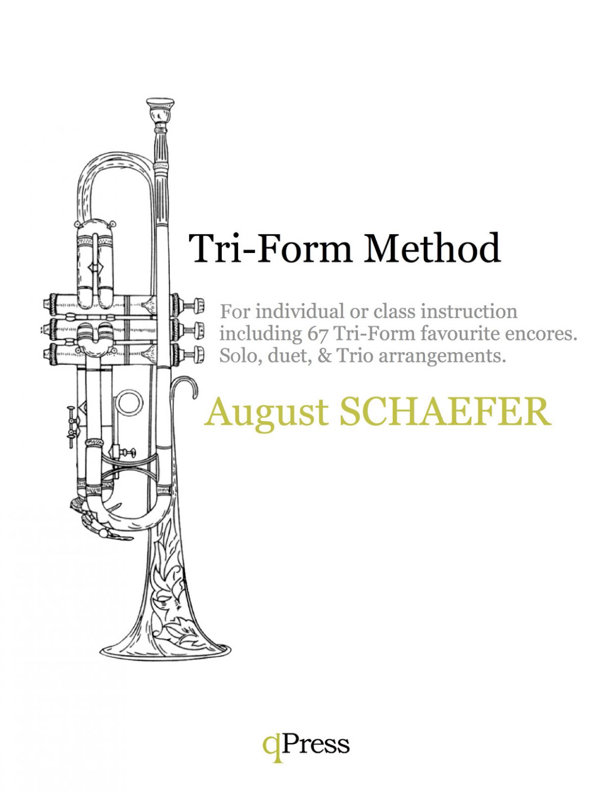 Tri-Form Method for Cornet (with 67 Tri-Form Encores for Trumpets)