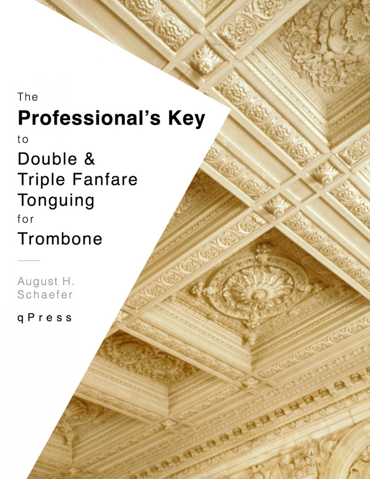 schaeffer, the professional's key to doubke and triple fanfare tonguing for trombone cover-p1