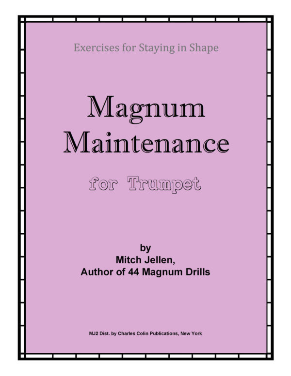 Clean Jellin, Magnum Maintenance for Trumpet