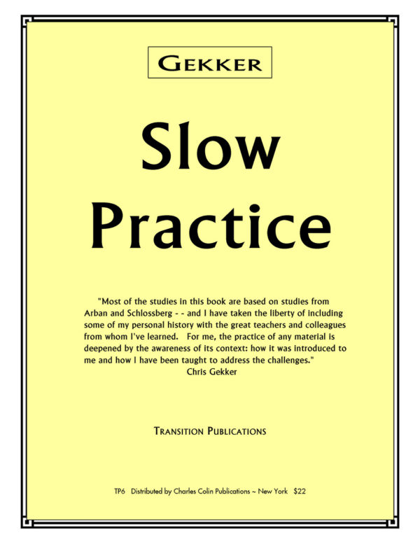 Gekker, Slow Practice