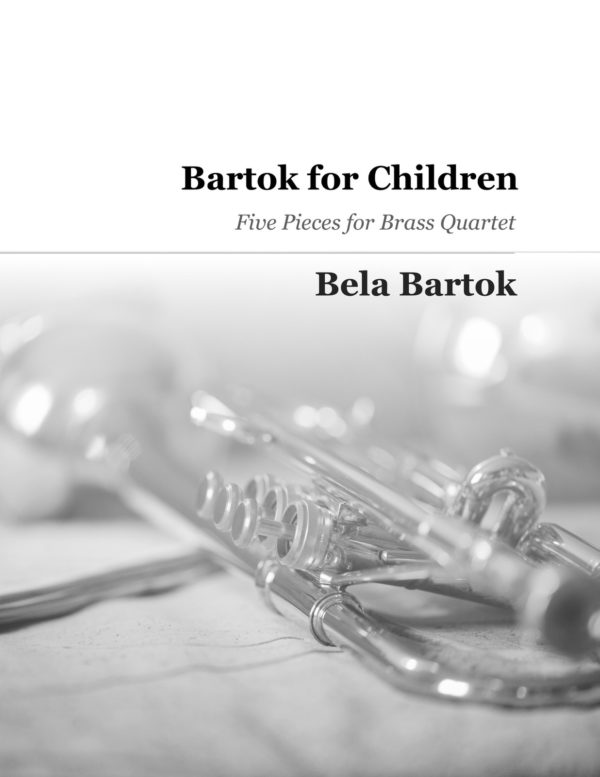 Bartok, Bartok for Children Brass Quartet (Score and Parts)