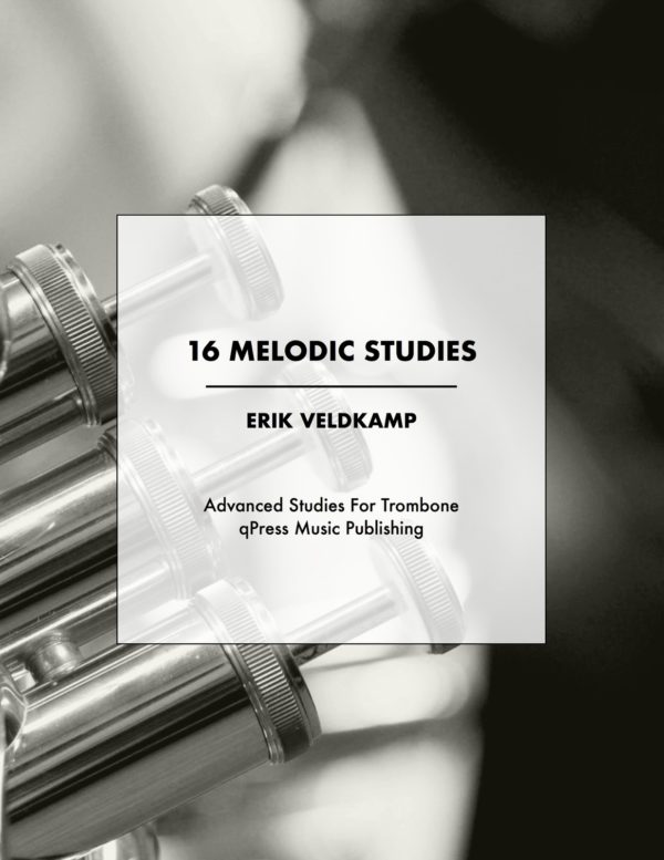 16 Melodic Studies for the Advanced Trombone Player