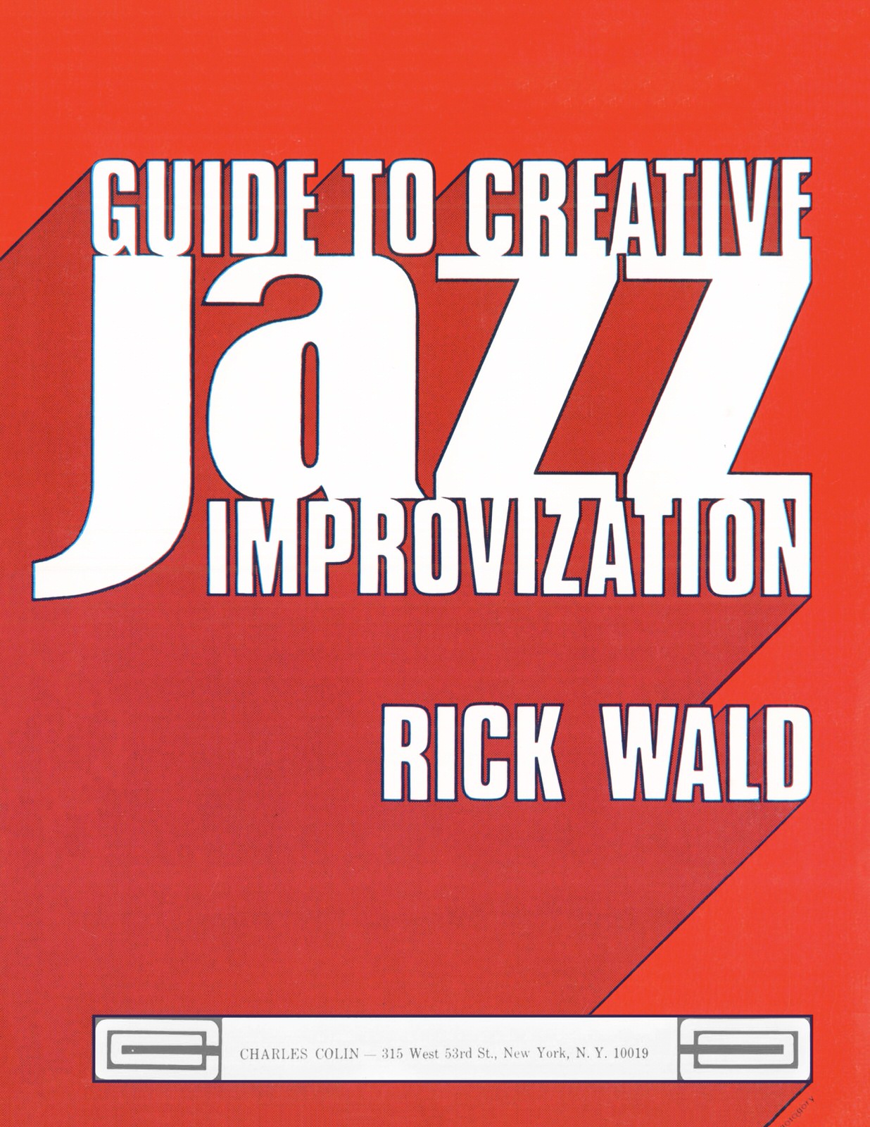 Guide to Creative Jazz Improvization by Wald, Rich - qPress