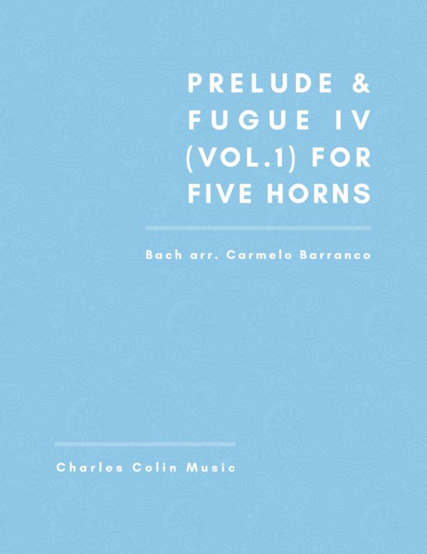Barranco-Bach, Prelude & Fugue IV Vol.1 for 5 Horns (Score and Parts)-p01