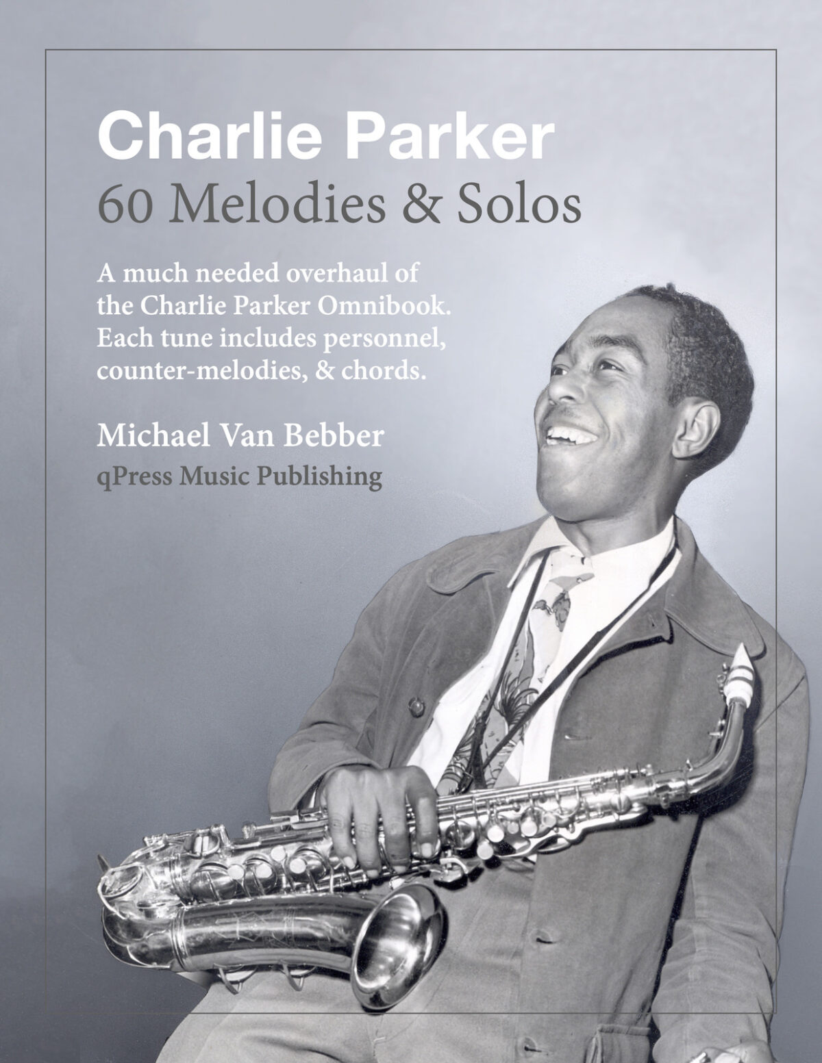 Charlie Parker's 60 Melodies & Solos