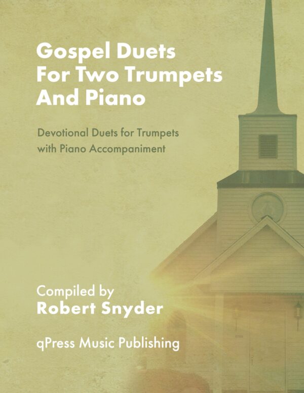 Snyder, Gospel Duets for the Trumpet with Piano Accompaniment