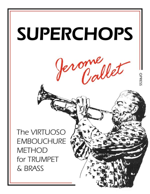 Jerome Calletジェロームカレ　トランペット　Superchops Superchops by Callet, Jerome - qPress