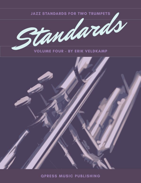 Jazz Standards for Two Trumpets Vol.4 by Veldkamp, Erik - qPress
