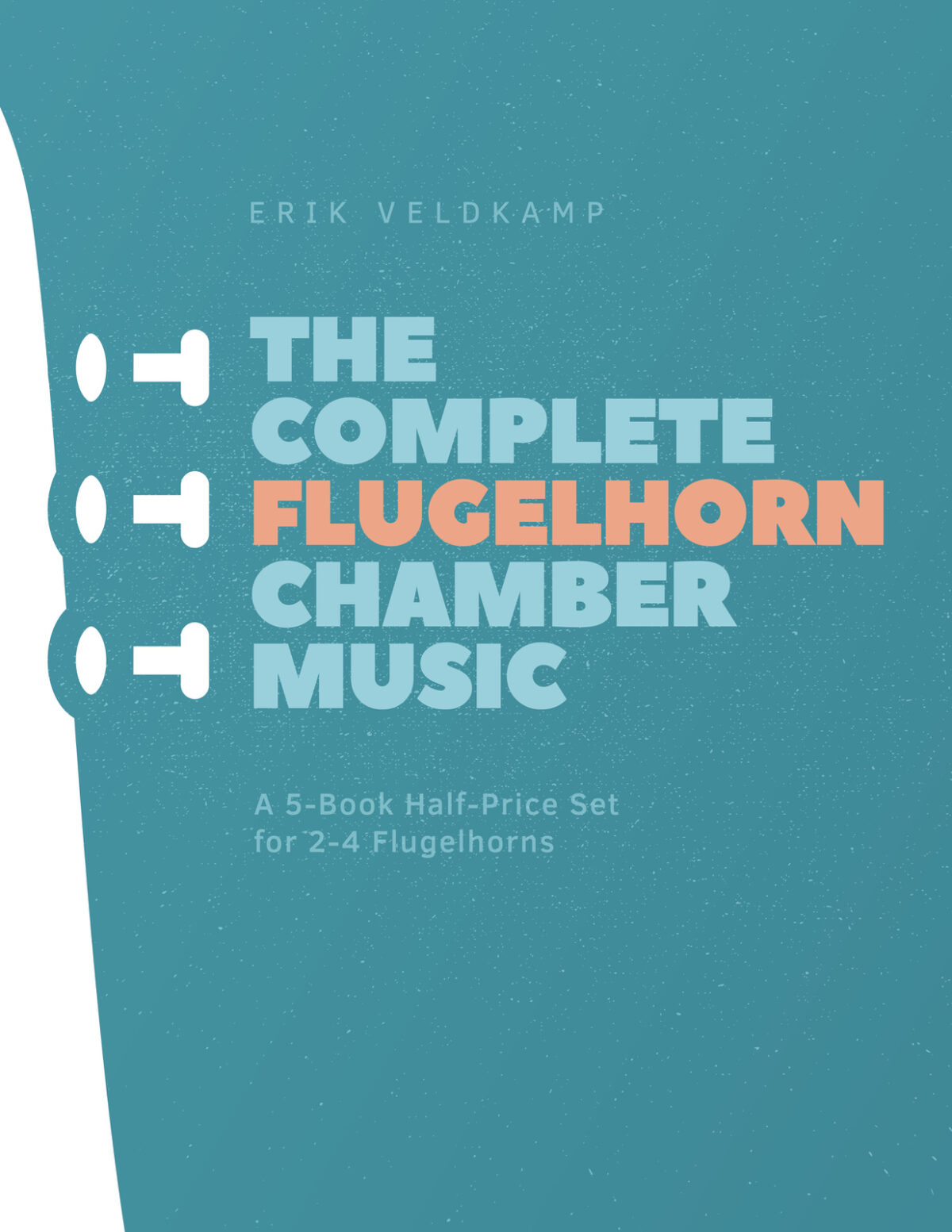 The Complete Flugelhorn Chamber Music